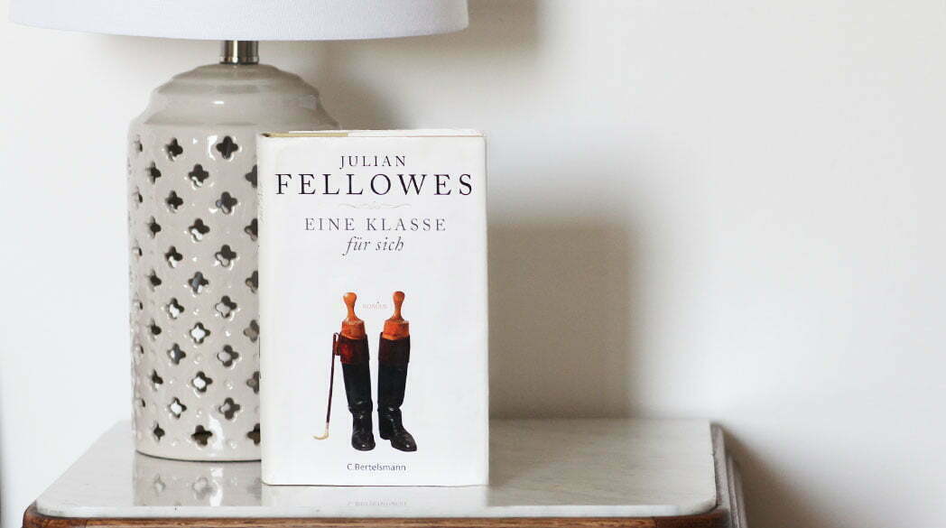 Julian Fellowes - Eine Klasse für sich